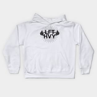 weight left BodyBuilding LFT HVY  For Light Colors Shirts  BY WearYourPassion Kids Hoodie